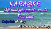 Karaoke | Một thuở yêu người remix | tone nam