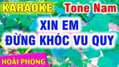 Xin Em Đừng Khóc Vu Quy Karaoke - Tone Nam - Nhạc Sống Hoài Phong Organ