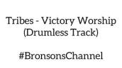 Victory Worship - Tribes Drumless Track