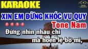 Xin Em Đừng Khóc Vu Quy Karaoke Tone Nam Nhạc Sống | Trọng Hiếu