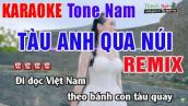 Tàu Anh Qua Núi Karaoke Remix 2023 Tone Nam | Nhạc Sống Thanh Ngân