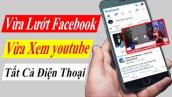Cách Vừa Lướt Facebook Vừa Xem Youtube Cực Kỳ Đơn Giản || NTĐ Công Nghệ