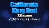CALIFORNIA KING BED - Rihanna (KARAOKE VERSION)