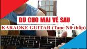 [Karaoke Guitar] Dù Cho Mai Về Sau (Tone Nữ Thấp ) - Bùi Trường Linh | Acoustic Beat