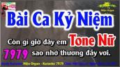 Karaoke 7979 Bài Ca Kỷ Niệm Nhạc Sống Tone Nữ || Hiệu Organ Guitar 7979