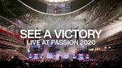 See A Victory | Live From Passion 2020 | Elevation Worship