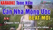 Căn Nhà Mộng Ước Karaoke Tone Nam 2023 | Nhạc Sống Thanh Ngân - Beat Phối Mới