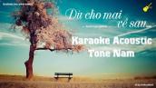 Karaoke - Dù Cho Mai Về Sau - Tone Nam - (Beat Guitar Acoustic) buitruonglinh