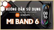 Hướng dẫn sử dụng Xiaomi Mi Band 6 chi tiết nhất | Thế Giới Đồng Hồ