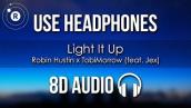 Robin Hustin x TobiMorrow - Light It Up (8D AUDIO) feat. Jex