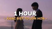 Khác Biệt To Lớn Hơn - Trịnh Thăng Bình x Liz Kim Cương x Quanvrox「Lo - Fi Ver.」/ 1 Hour Lyric Video