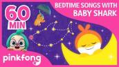 Bedtime Songs with Baby Shark  | +Compilation | Pinkfong Songs for Children