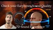 Check your Earphones/Headphone Sound Quality with 7D Virtual Expirience