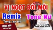 Karaoke Vị Ngọt Đôi Môi Remix Tone Nữ Nhạc Sống | Trọng Hiếu