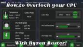 How to Overclock AMD CPUS (using Ryzen master)