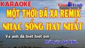 Karaoke Một Thời Đã Xa Remix | Tone Nam | Công Trình Karaoke