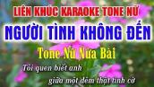 Liên Khúc Karaoke Tone Nữ - Người Tình Không Đến - Beat Nhạc Sống Tone Nữ Nửa Bài - Hay Dễ Hát