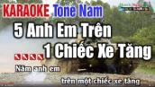 Năm Anh Em trên Một Chiếc Xe Tăng Karaoke Tone Nam ( Bản Chuẩn ) - Nhạc Sống Thanh Ngân