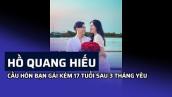 Hồ Quang Hiếu cầu hôn bạn gái kém 17 tuổi sau 3 tháng yêu