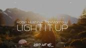Robin Hustin x TobiMorrow - Light It Up (Lyrics) feat. Jex
