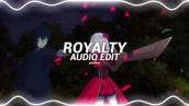royalty - egzod \u0026 maestro chives ft. neoni [edit audio]