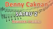 Denny Caknan - Satru 2 (Karaoke Lirik Tanpa Vokal) by regis