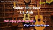 Karaoke Là Anh - Guitar Solo Beat Acoustic | Anh Trường Guitar