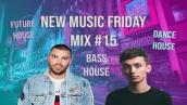 New Music Friday Mix #15 (Dance, Bass House, Future House, Slap House)