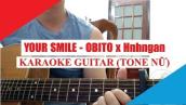 [Karaoke Guitar] YOUR SMILE (Tone Nữ) - Obito ft hnhngan | Acoustic Beat