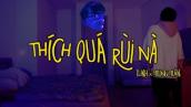 Thích Quá Rùi Nà - tlinh feat. Trung Trần (prod. by Pacman) Official Lyrics Video