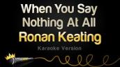 Ronan Keating - When You Say Nothing At All (Karaoke Version)