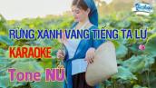 Rừng Xanh Vang Tiếng Ta Lư | Karaoke Tone - Nữ Dễ Hát Nhất | Thu Thuận