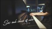 SAO ANH CHƯA VỀ NHÀ - AMEE (ft. RICKY STAR) || PIANO COVER  || AN COONG