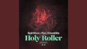 Holy Roller (feat. Ryo Kinoshita)