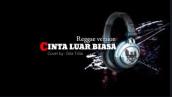 CINTA LUAR BIASA - Reggae version ( Cover by Gita trilia )