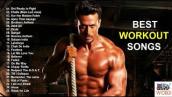 Best Gym Workout Songs - Best Hindi Workout Songs - Best Hindi Gym Songs- Best English Workout Songs