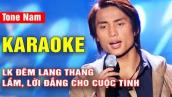 Đêm Lang Thang, Lời Đắng Cho Cuộc Tình Karaoke Tone Nam | Đan Nguyên | LK Karaoke Nhạc Trữ Tình