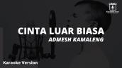 Admesh Kamaleng - Cinta Luar Biasa (Karaoke Version) - Karaoke Box