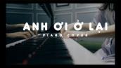Chi Pu | ANH ƠI Ở LẠI || PIANO COVER  || AN COONG PIANO