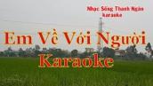 Em Về Với Người -Karaoke Nhạc Sống Thanh Ngân