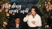 TĂNG PHÚC |  CẠN DÒNG NƯỚC MẮT (Huỳnh Quốc Huy) | Live in MÂY LANG THANG | ĐÀ LẠT