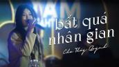 Bất Quá Nhân Gian - Chu Thúy Quỳnh | Live at Mây Lang Thang Đà Lạt