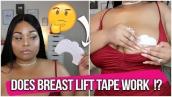 BREAST LIFT TAPE...DOES IT ACTUALLY WORK FOR BIG BOOBS!?