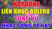 Liên Khúc Karaoke  Bolero Trữ Tình Nhạc Sống Tổng - Tone Nữ - Nhiều Bài Hay Dễ Hát - Lâm Organ