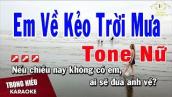 Karaoke Em Về Kẻo Trời Mưa Tone Nữ Nhạc Sống | Trọng Hiếu