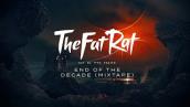 TheFatRat - End Of The Decade (Mixtape)
