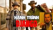 Thêm một phim nữa của Quentin Tarantino | Recap Xàm : Hành trình Django