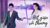 HẾT GIẬN RỒI THƯƠNG (#HGRT) - Thanh Tài f.t Huyền Trang Sao Mai || Official MV