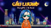 Cẩu Lương - ChangMie ft. UpBand (Official Animated Music Video)