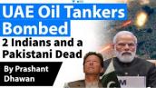 UAE Oil Tankers Bombed 2 Indians and a Pakistani Killed